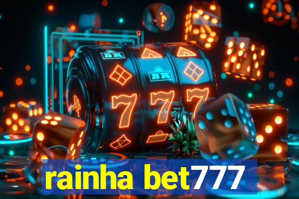 rainha bet777